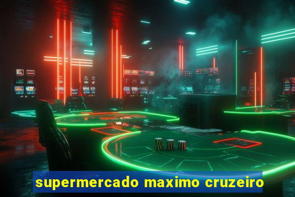 supermercado maximo cruzeiro